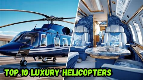 Top 10 Luxury Helicopters In The World Top 10 Most Expensive