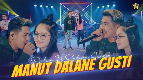 DELVA FT SAFIRA INEMA MANUT DALANE GUSTI Official Live Music