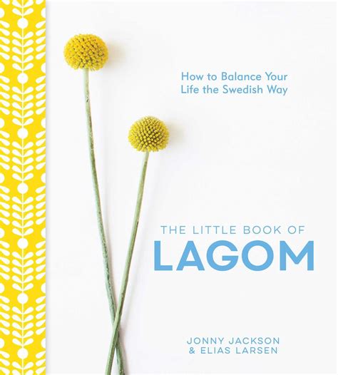 The Little Book of Lagom: How to Balance Your Life the Swedish Way by ...