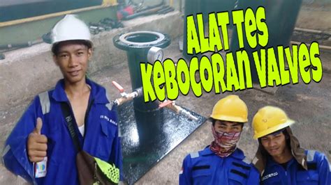 Pembuatan Alat Tes Pressure Dan Kebocoran Valves YouTube