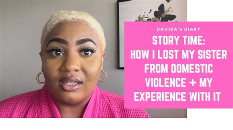 Story Time How I Lost My Sister From Domestic Violence My Experience