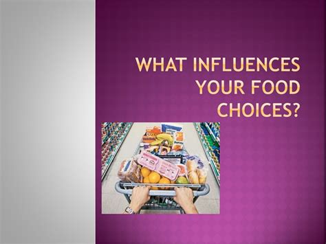 Ppt Influences On Food Choices Powerpoint Presentation Free Download Id8880894