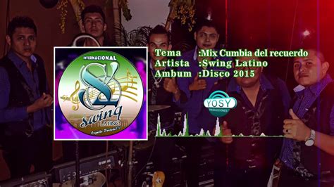 Mix Cumbia Del Recuerdo Swing Latino Disco 2015 YouTube