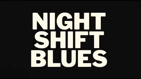 Arse Night Shift Blues Official Video Youtube