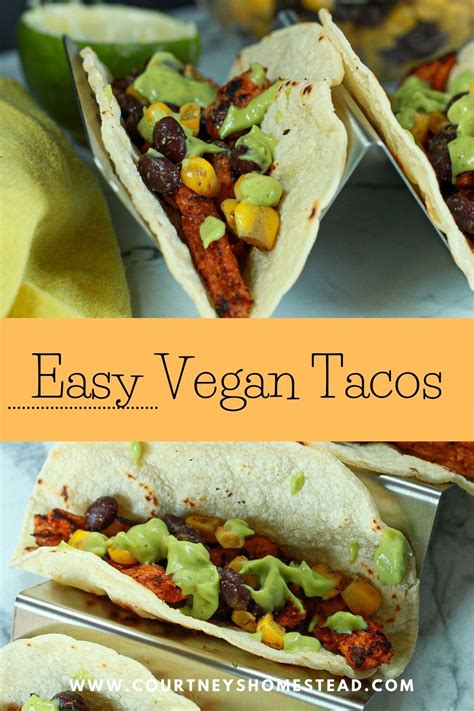 Easy Vegan Tacos Courtney S Homestead