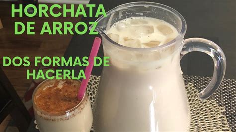 Como Hacer Agua De Horchata Con Arroz 2 Recetas YouTube