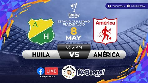 ATLÉTICO HUILA vs AMÉRICA FECHA 18 LIGA BETPLAY YouTube