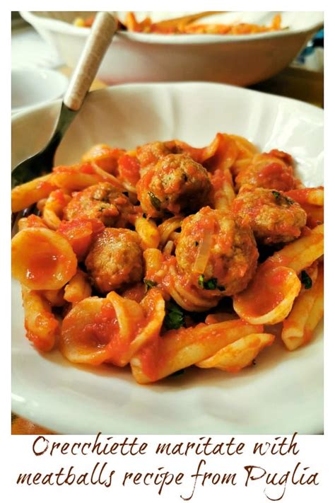 Orecchiette With Meatballs Recipe From Puglia The Pasta Project