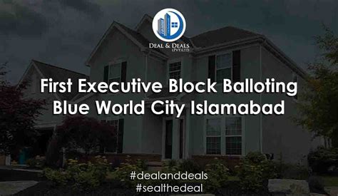 BLUE WORLD CITY ISLAMABAD FIRST EXECUTIVE BLOCK BALLOTING Leading