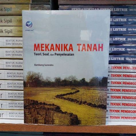 Jual Buku MEKANIKA TANAH Teori Soal Dan Penyelesaian Original