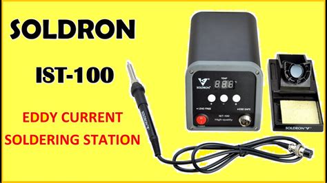 SOLDRON IST 100 EDDY CURRENT SOLDERING STATION Micro Solder Iron