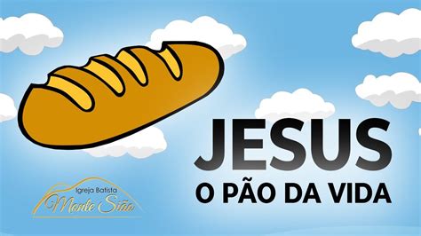 CULTO INFANTIL Jesus o Pão da Vida YouTube