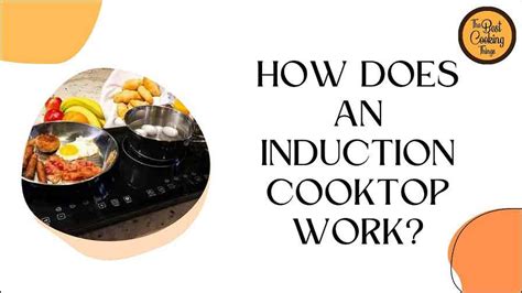 What Is An Induction Cooktop And How Does It Work