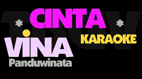 Cinta Vina Panduwinata Karaoke YouTube