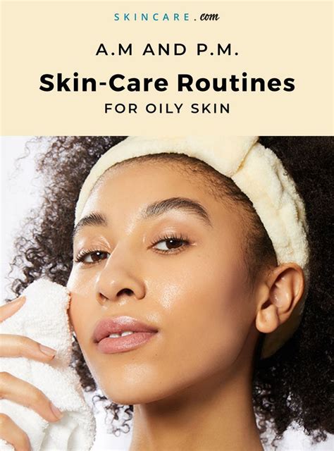 Morning And Evening Skin Care Routines For Oily Skin In 2020 Oily