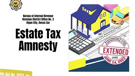 Estate Tax Amnesty Extended Until June 14 2023 Youtube