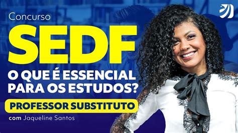 Concurso SEDF O que é essencial para os estudos de Professor