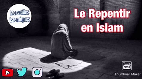 Le Repentir En Islam Youtube