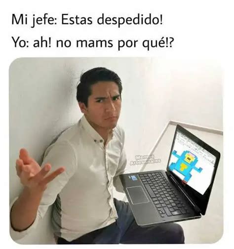 Divertidos Memes Sobre Jefes Todos Conocemos Uno As