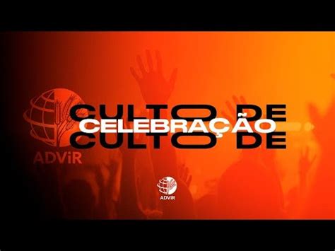 Culto De Celebra O Pr Lucas Galdino Advir Youtube