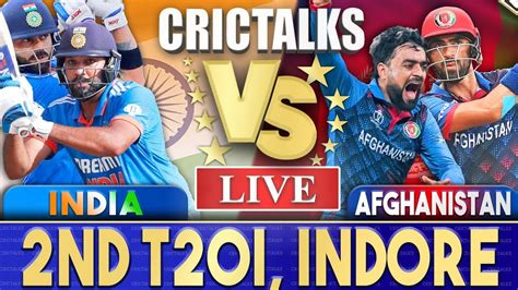 Live India Vs Afghanistan Nd T I Mohali Live Scores Commentary