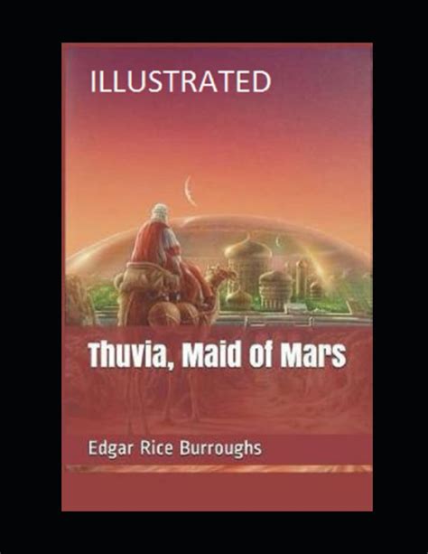 Thuvia Maid Of Mars Illustrated By Edgar Rice Burroughs Goodreads