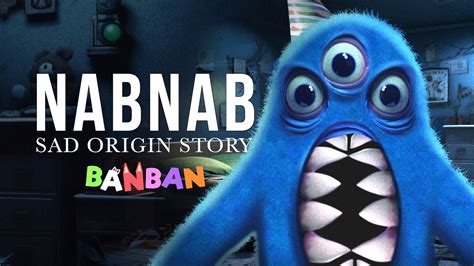 SAD ORIGIN Story Of NABNAB Garten Of Banban 4 Real Life YouTube