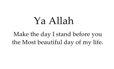 Ya Allah Make Me Amongst Those Who Prepare For That Very Day That Has