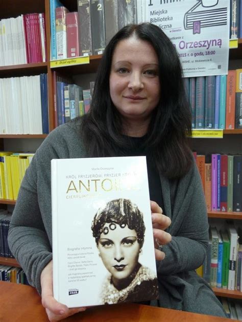 Marta Orzeszyna O Antoine W Sieradzu Autorka Biografii