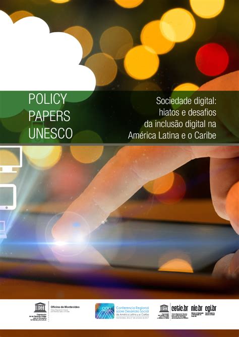 NIC br Sociedade digital hiatos e desafios da inclusão digital na América Latina e o Caribe