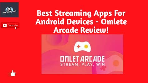 Best Streaming Apps For Android Devices Omlete Arcade Review Youtube