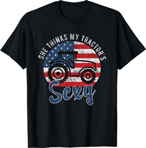 She Thinks My Tractors Sexy For Tractor Driver T Shirt Sold By Edvaldo