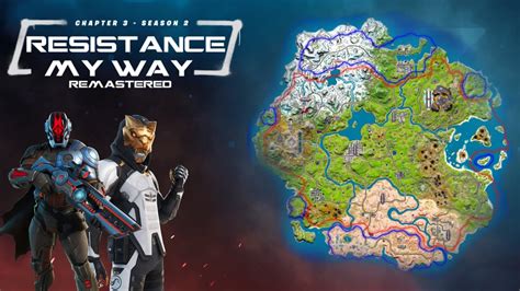 Fortnite Chapter 3 Season 2 Resistance My Way Remastered Map