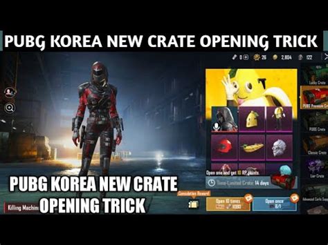 PUBG MOBILE KOREA VERSION NEW CRATE OPENING TRICK GET LEGENDARY ITEM