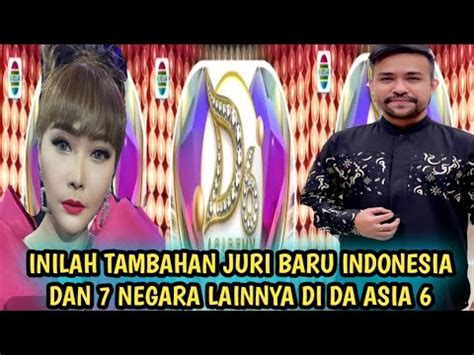 Terbaru Tambahan Juri Dan Komentator Indonesia Dan Negara Lainnya Di