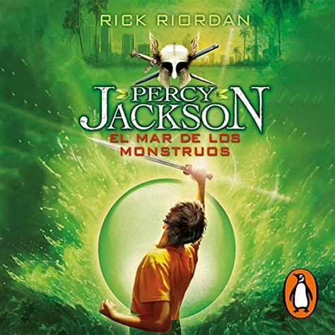 El Mar De Los Monstruos Percy Jackson And The Olympians Ii The Sea Of Monsters By Rick