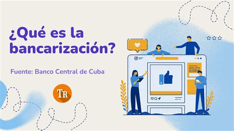 Cuba Qué es la bancarización de las operaciones YouTube