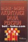 Ulasan Buku Dasar Dasar Akuntansi Dana Pensiun Amin Widjaja Tunggal