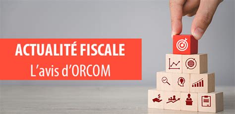 CARHAIX Réunion actualité fiscale l avis d ORCOM 2024 Orcom