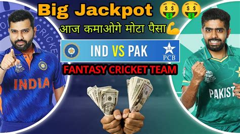 Ind Vs Pak Dream11 India Vs Pakistan Today Match India Vs Pakistan