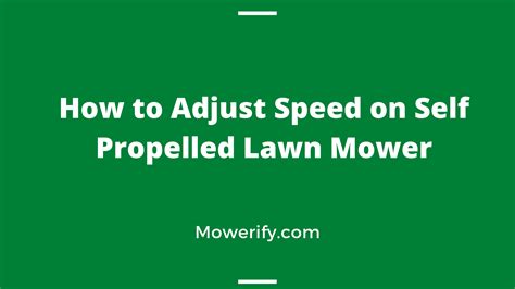 How To Adjust Speed On Self Propelled Lawn Mower Mowerify