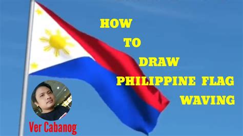 How To Draw Philippine Flag Waving Vercabanog283 Youtube