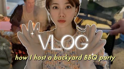 【vlog🍖】在家辦了一場烤肉趴🥩hosting Our First Bbq Party In Our New Home Youtube