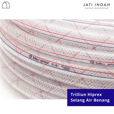 Jual Selang Air Benang TRILLIUN HIPREX Ukuran 1 2 5 8 3 4 1 Per 1