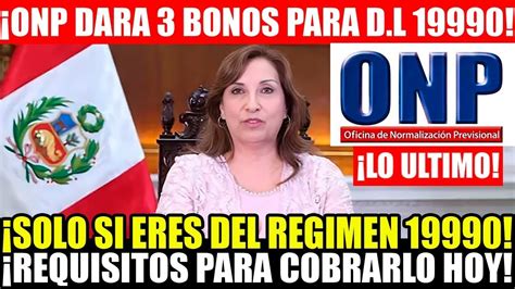 Urgente Onp Lo Ultimo El Congreso Y La Onp Aprueban Bonos