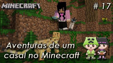 Aventuras de um casal no Minecraft 17 Caçadores dos gatos perdidos