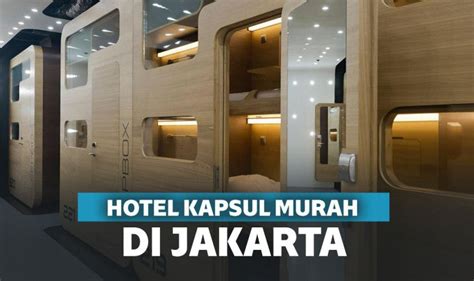 Rekomendasi Hotel Kapsul Di Jakarta Ribuan