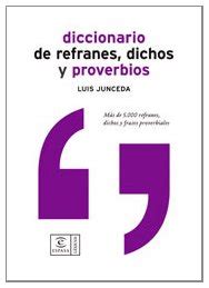 Diccionario De Refranes Dichos Y Proverbios Diccionarios Lexicos