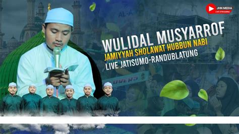 Wulidal Musyarrof Jam Iyyah Sholawat Hubbun Nabi Youtube