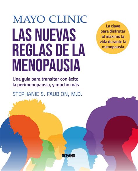 Las nuevas reglas de la menopausia Una guía para transitar la